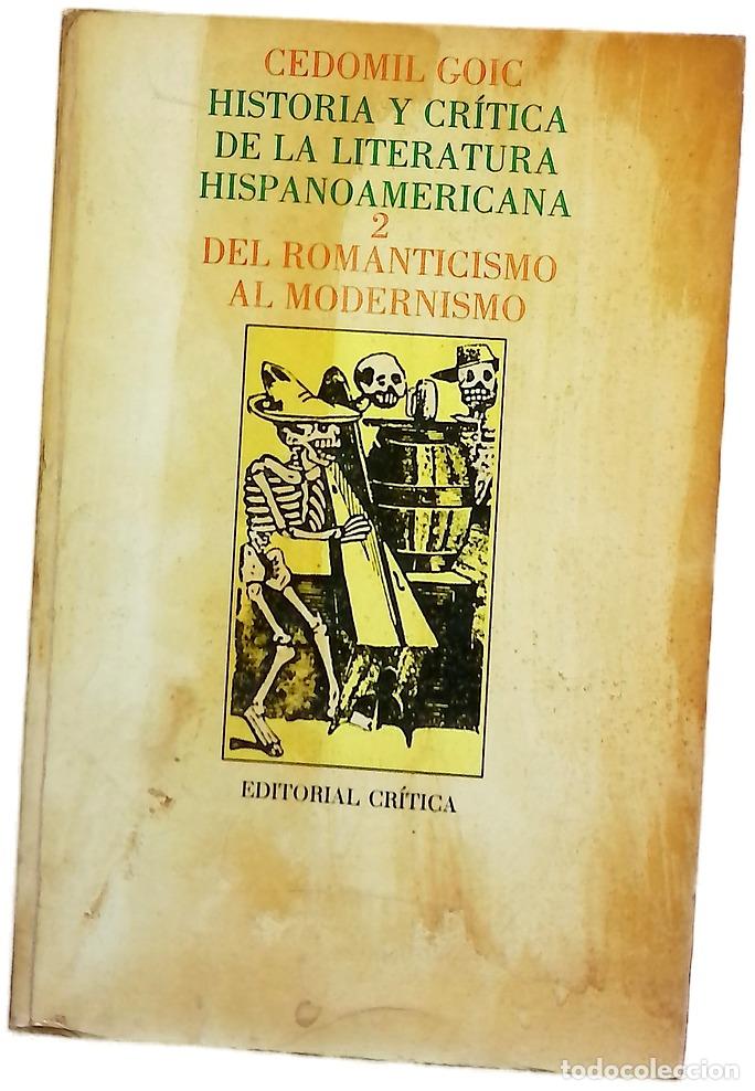 Livres: Historia Y Cr&iacute;tica De La Literatura Hispanoamericana / Del Romanticismo Al Modernismo (volume 2)