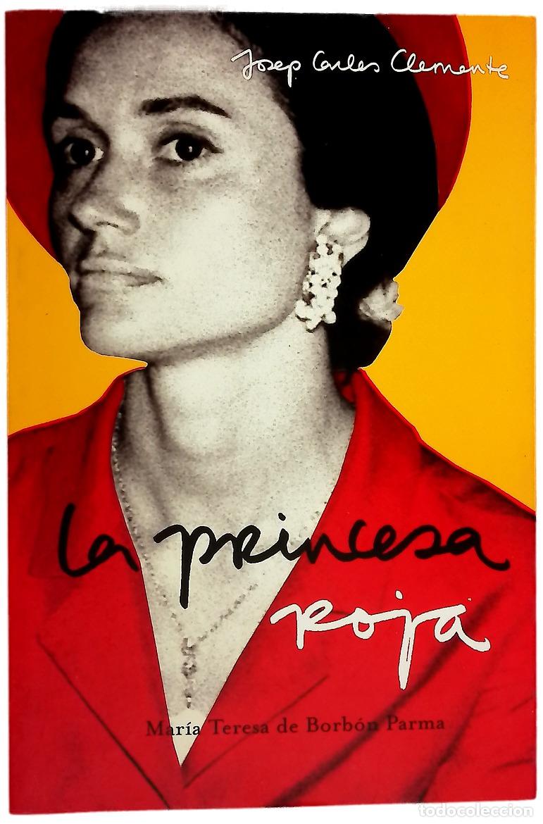 B&uuml;cher: La princesa roja: Mar&iacute;a Teresa de Borb&oacute;n Parma