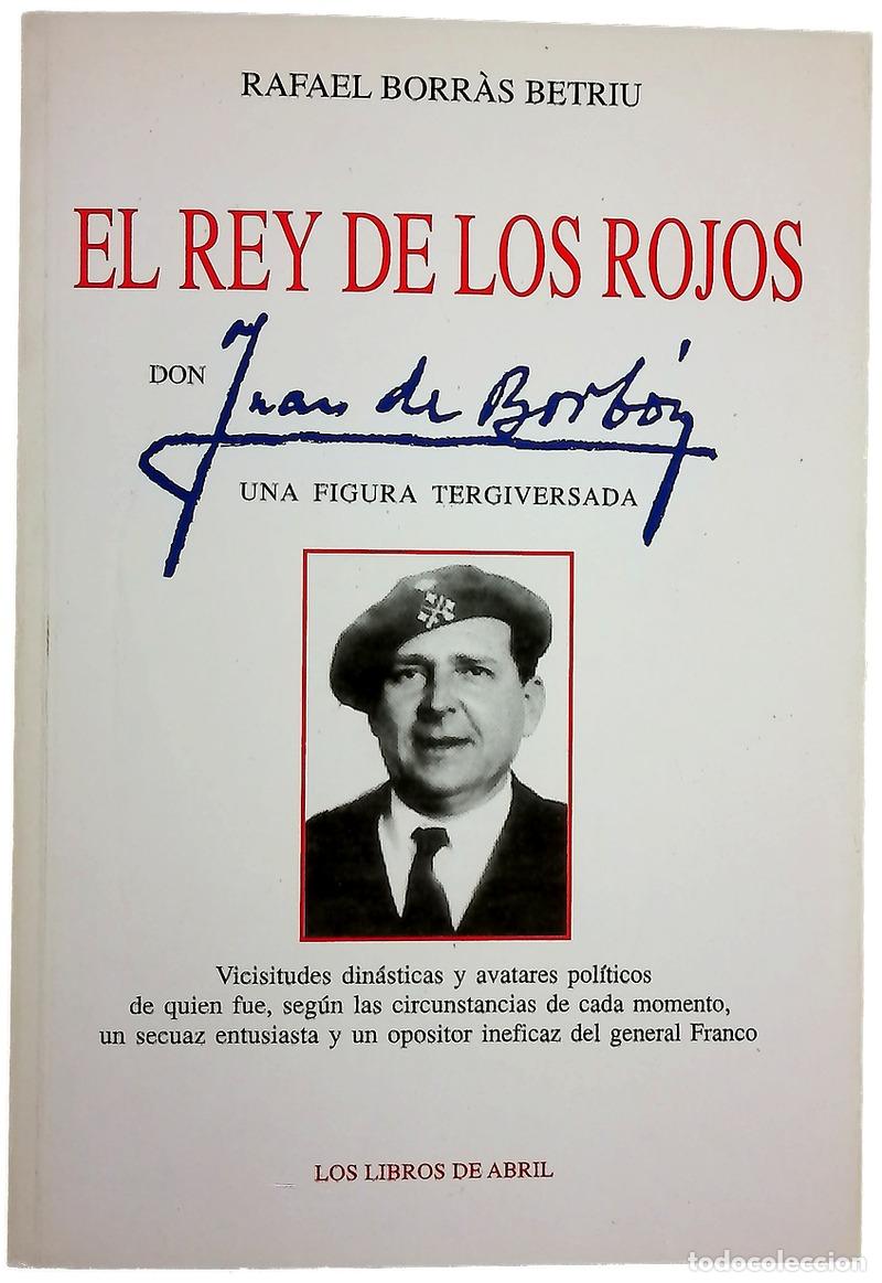 Libros: El rey de los rojos : Don Juan de Borb&oacute;n, una figura tergiversada