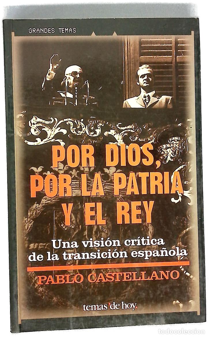 Libros: Por Dios, por la patria y el rey una visi&oacute;n cr&iacute;tica de la transici&oacute;n espa&ntilde;ola