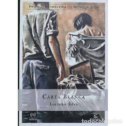 Libros: CARTA BLANCA - LORENZO SILVA