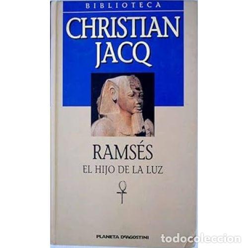 Libros: RAMSES. EL HIJO DE LA LUZ - CHRISTIAN JACQ