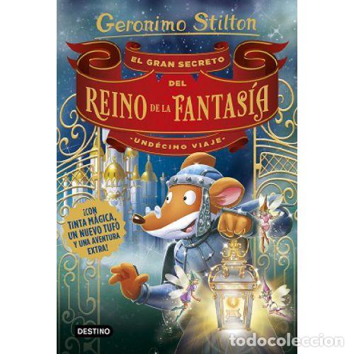 Libros: EL GRAN SECRETO DEL REINO DE LA FANTAS&Iacute;A. UND&Eacute;CIMO VIAJE - GERONIMO STILTON
