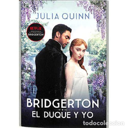 Libros: EL DUQUE Y YO (BRIDGERTON 1) - JULIA QUINN