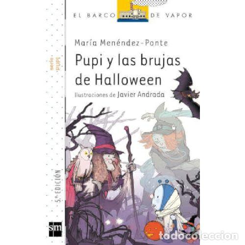 Libros: PUPI Y LAS BRUJAS DE HALLOWEEN - MEN&Eacute;NDEZ-PONTE, MAR&Iacute;A