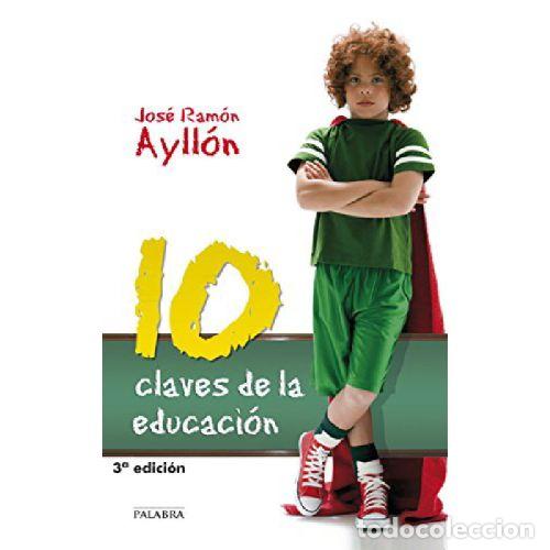Libros: 10 CLAVES DE LA EDUCACION - JOSE RAMON AYLLON / JUAN ANTONIO HERVAS
