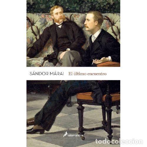 Libros: EL &Uacute;LTIMO ENCUENTRO - SANDOR M&Aacute;RAI - Foto 1