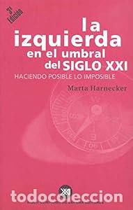 Libros: La izquierda en el umbral del siglo XXI - Marta Harnecker
