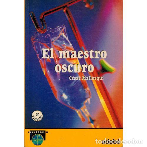 Libros: EL MAESTRO OSCURO - CESAR MALLORQUI