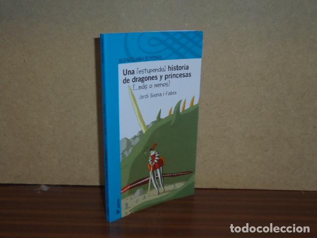 Libros: Una (estupenda) historia de dragones y princesas (m&aacute;s o menos) - Jordi Sierra i Fabra
