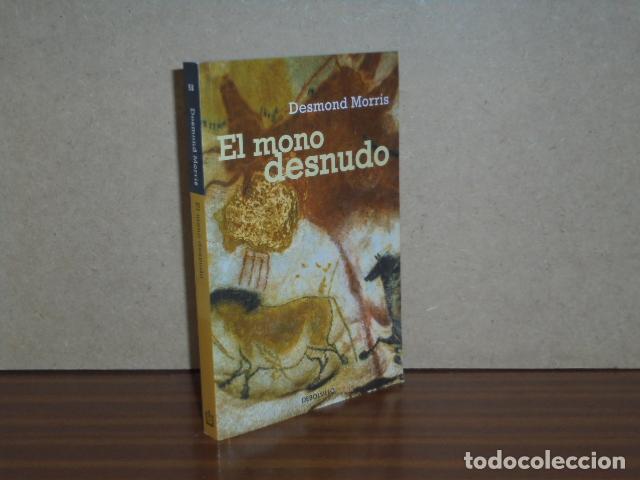 Libros: EL MONO DESNUDO - Morris, Desmond - Foto 1