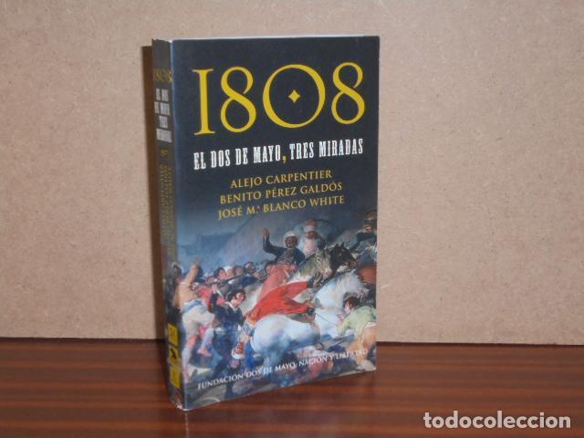 B&uuml;cher: 1808 - EL DOS DE MAYO, TRES MIRADAS - Carpentier - Gald&oacute;s - Blanco White