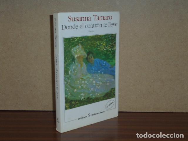 B&uuml;cher: DONDE EL CORAZ&Oacute;N TE LLEVE - Tamaro, Susanna