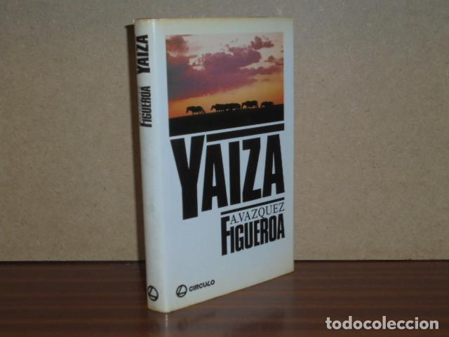 Libros: YAIZA (V&aacute;zquez-Figueroa) - V&aacute;zquez Figueroa, Alberto