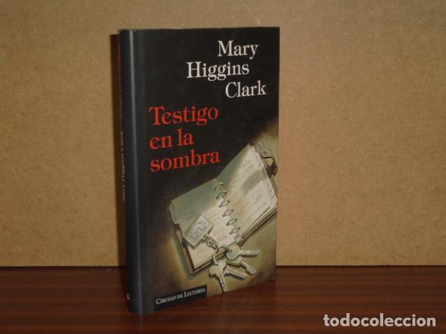 Libros: TESTIGO EN LA SOMBRA - Higgins Clark, Mary - Foto 1