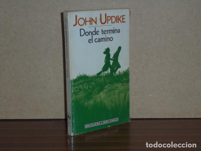 books: DONDE TERMINA EL CAMINO - Updike, John