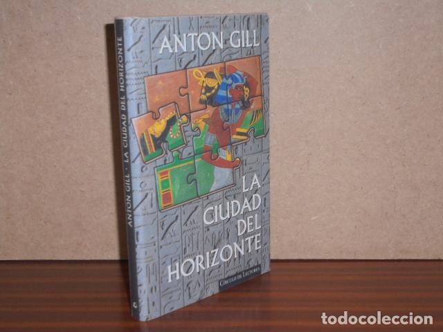 Libros: LA CIUDAD DEL HORIZONTE - Gill, Anton - Foto 1