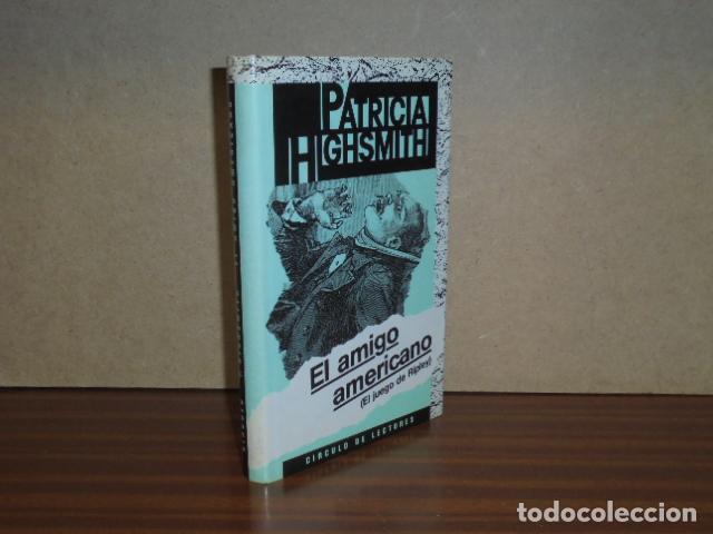 Libros: EL AMIGO AMERICANO (El juego de Ripley) - Highsmith, Patricia