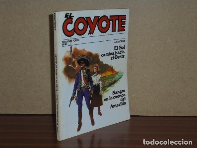 Libros: EL COYOTE, 41 - EL SOL CAMINA HACIA EL OESTE - SANGRE EN LA CUENCA DEL AMARILLO - Mallorqu&iacute;, J.