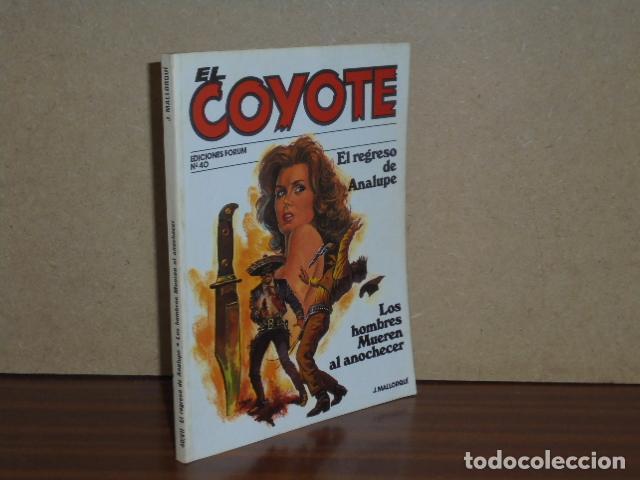 Livres: EL COYOTE, 40 - EL REGRESO DE ANALUPE - LOS HOMBRES MUEREN AL ANOCHECER - Mallorqu&iacute;, J.