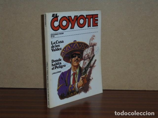 Libros: EL COYOTE, 62 - LA CASA DE LOS VALDEZ - DONDE HABITA EL PELIGRO - Mallorqu&iacute;, J.