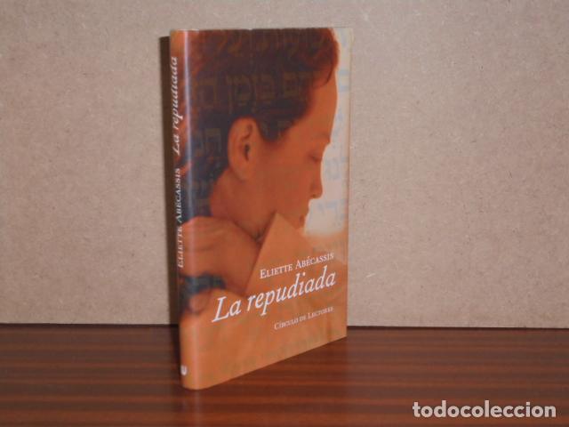 Libros: LA REPUDIADA - Ab&eacute;cassis, Eliette