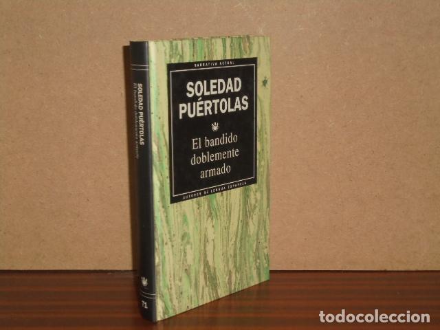 Libros: EL BANDIDO DOBLEMENTE ARMADO - Pu&eacute;rtolas, Soledad - Foto 1