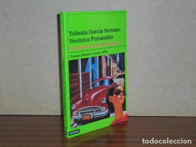Livres: DE QU&Eacute; VA ESO DEL AMOR - Garc&iacute;a Serrano, Yolanda - Ver&oacute;nica Fern&aacute;ndez