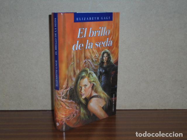 Libros: EL BRILLO DE LA SEDA - Gage, Elizabeth - Foto 1