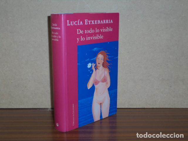 Libri di seconda mano: DE TODO LO VISIBLE Y LO INVISIBLE - Etxebarria, Luc&iacute;a