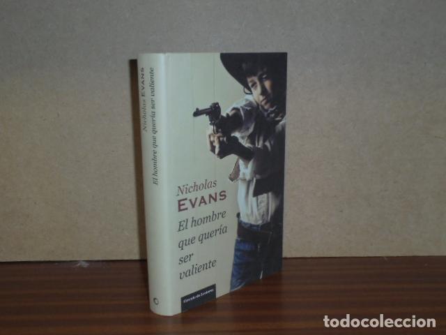 Libros: EL HOMBRE QUE QUER&Iacute;A SER VALIENTE - Evans, Nicholas - Foto 1