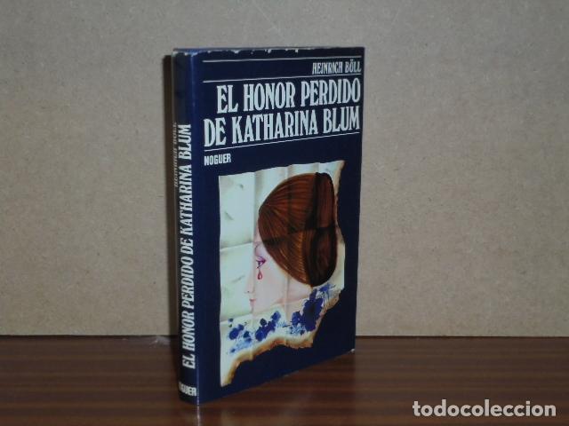 Libros: EL HONOR PERDIDO DE KATHARINA BLUM - B&ouml;ll, Heinrich