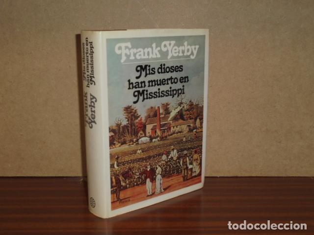 B&uuml;cher: MIS DIOSES HAN MUERTO EN MISSISSIPPI - Yerby, Frank