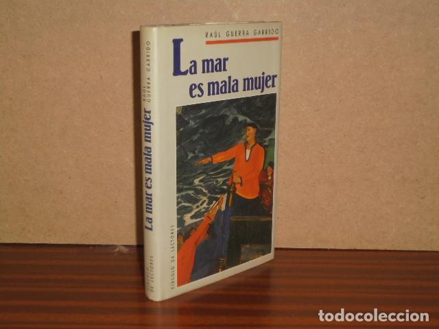 Libri di seconda mano: LA MAR ES MALA MUJER - Guerra Garrido, Ra&uacute;l