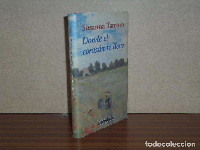 B&uuml;cher: DONDE EL CORAZ&Oacute;N TE LLEVE - Tamaro, Susanna