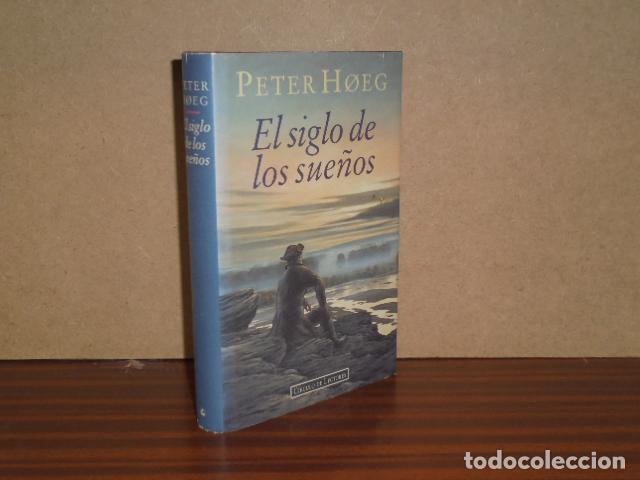 Libros: EL SIGLO DE LOS SUE&Ntilde;OS - Hoeg, Peter - Foto 1