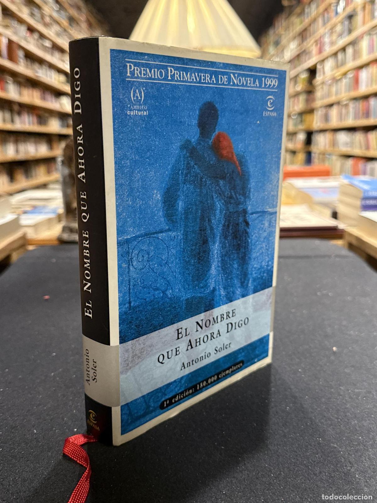 Livros em segunda m&atilde;o: El nombre que ahora digo - Antonio Soler