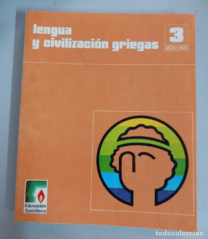 Libros: Lengua y civilizaci&oacute;n griegas. 3 Bachillerato. - VV. AA.: