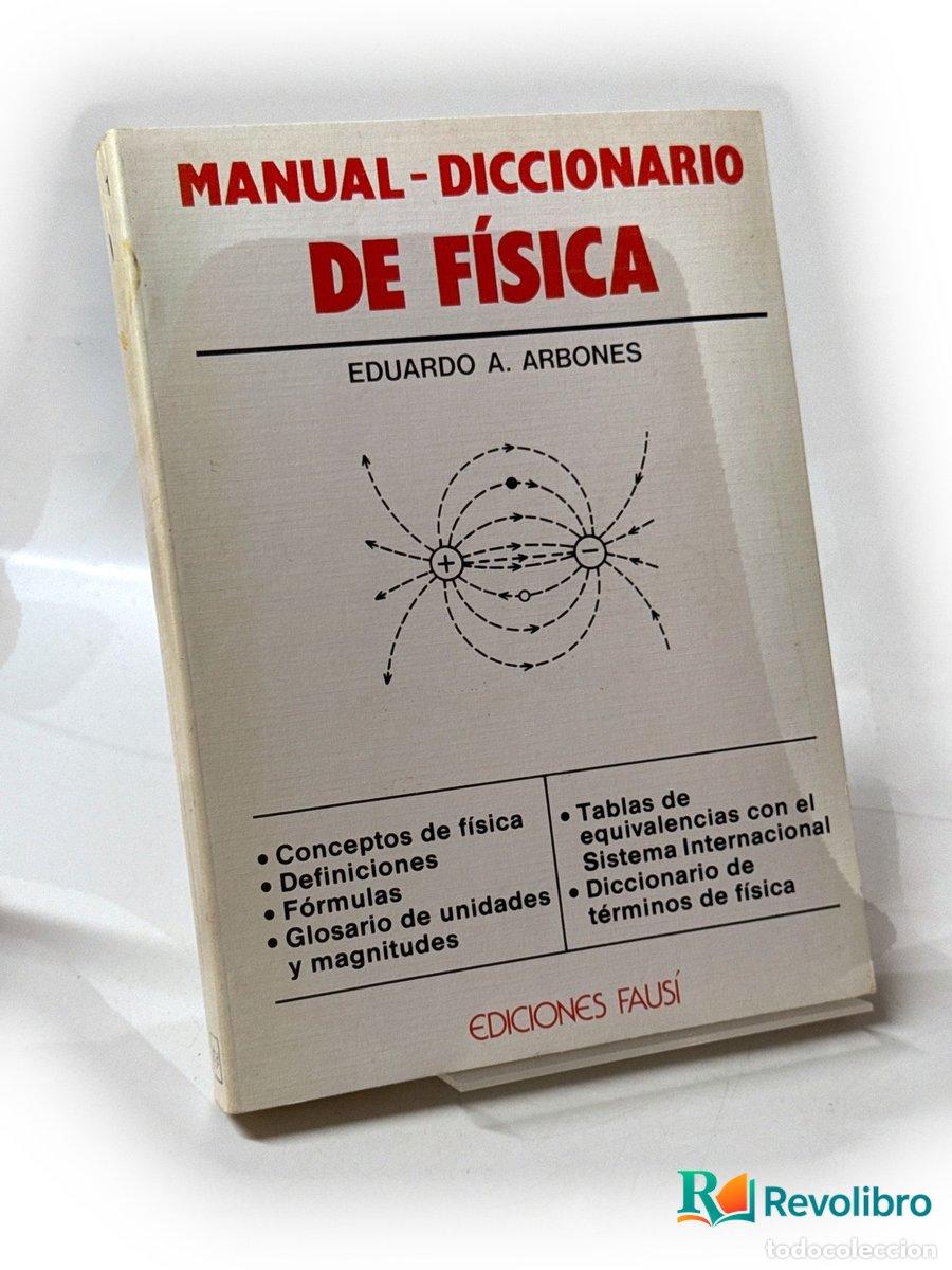 Libros: Manual-diccionario de f&iacute;sica - Eduardo A. Arbones