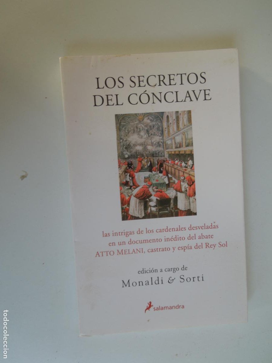 Libros: LOS SECRETOS DEL C&Oacute;NCLAVE - MONALDI & SCORTI - SALAMANDRA 1&ordf; ED. 2005.