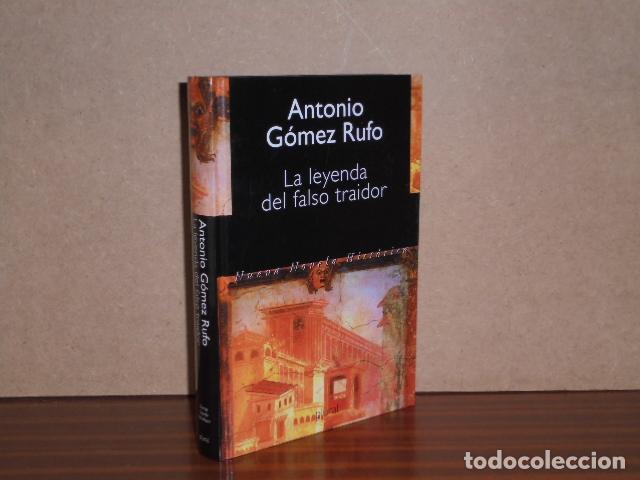 Libros: LA LEYENDA DEL FALSO TRAIDOR - G&oacute;mez Rufo, Antonio - Foto 1