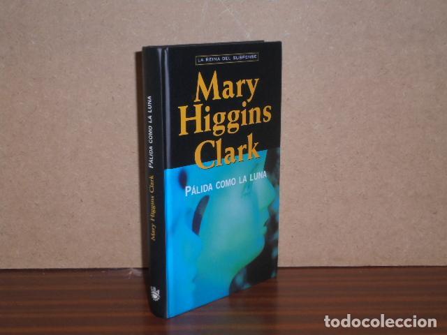Libros: P&Aacute;LIDA COMO LA LUNA - Higgins Clark, Mary - Foto 1
