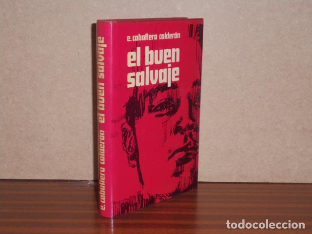 Livres: EL BUEN SALVAJE - Caballero Calder&oacute;n, Eduardo