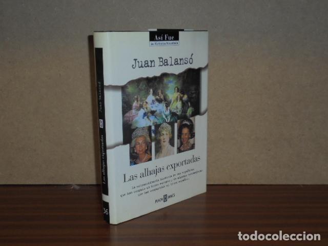 Libros: LAS ALHAJAS EXPORTADAS - Balans&oacute;, Juan - Foto 1