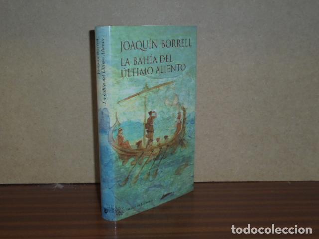 Libri di seconda mano: LA BAH&Iacute;A DEL &Uacute;LTIMO ALIENTO - Borrell, Joaqu&iacute;n