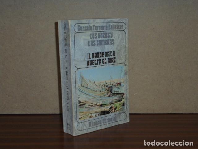 Libros: LOS GOZOS Y LAS SOMBRAS II - DONDE DA LA VUELTA EL AIRE - Torrente Ballester, Gonzalo