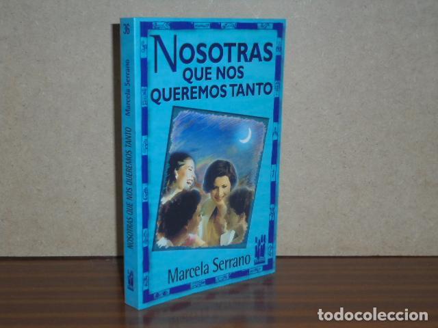 Livres: NOSOTRAS QUE NOS QUEREMOS TANTO - Serrano, Marcela