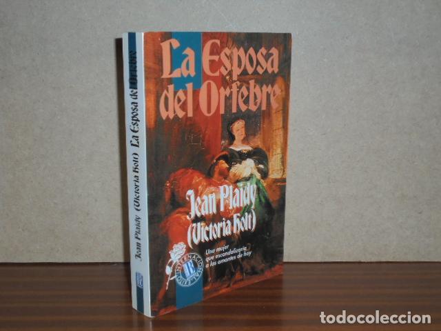Libri di seconda mano: LA ESPOSA DEL ORFEBRE - Plaidy, Jean (Victoria Holt)