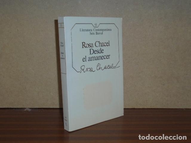 Libros: DESDE EL AMANECER - Chacel, Rosa