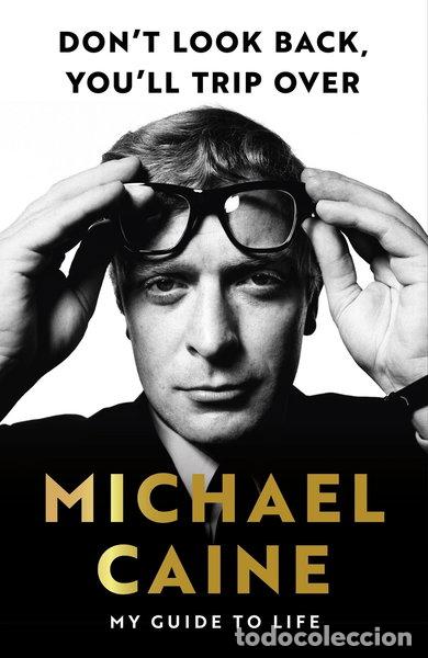 books: Don't Look Back, You'll Trip Over: My Guide to Life- 9781399739979
